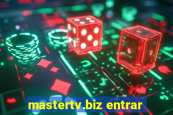 mastertv.biz entrar